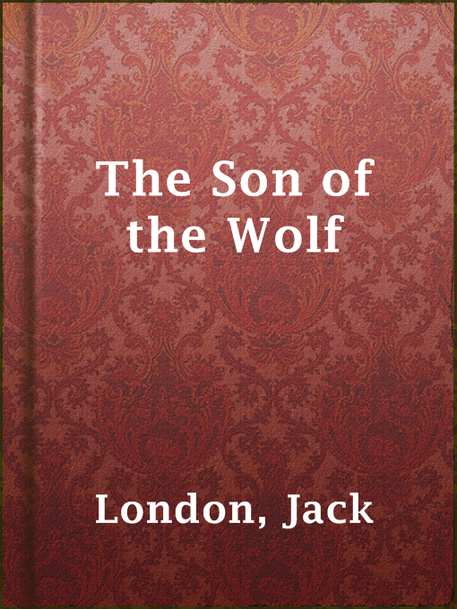 Title details for The Son of the Wolf by Jack London - Wait list